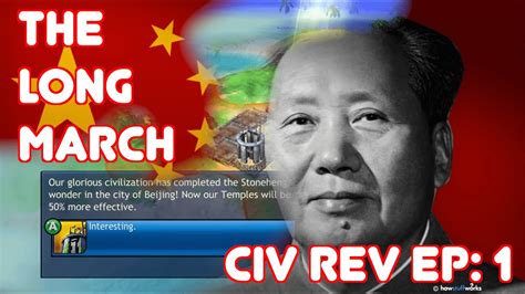 The Long March Civ Rev Ep 1 Youtube