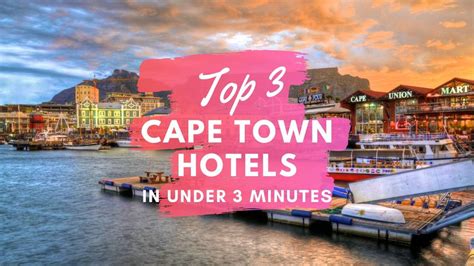 Top 3 Hotels In Cape Town Luxury Edition