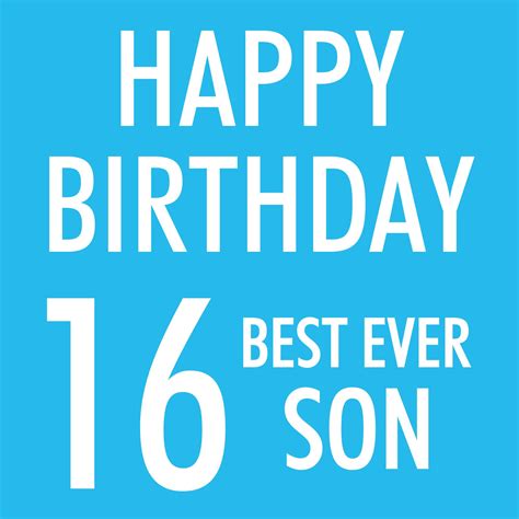 248 Happy 16th Birthday Son Wishes