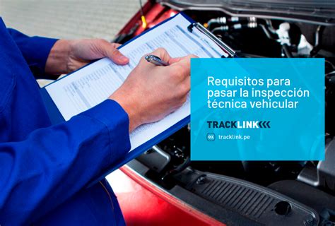 conoce los requisitos para pasar la inspección técnica vehicular tracklink