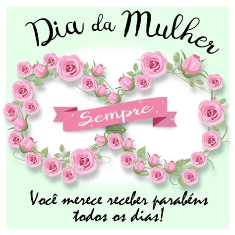 Dia da Mulher Mensagens frases e imagens para você compartilhar