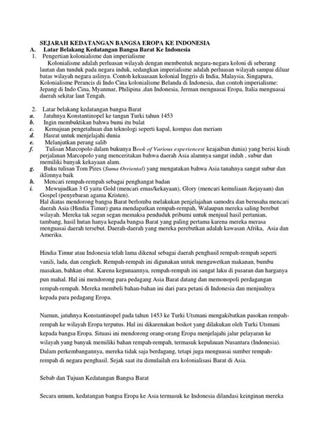 Latar belakang ditutup dengan kalimat kunci yang menekankan pentingnya masalah tersebut untuk segera diteliti dan dampaknya jika penelitian itu. Penyebab Bangsa Barat Datang Ke Indonesia - Berbagai Sebab