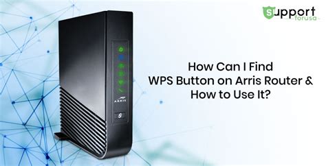 Where Is The Wps Button On Arris Router How To Use 2023