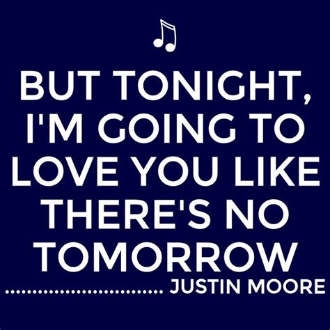 Justin Mooretill My Last Day I Will Remember This Justin Moore