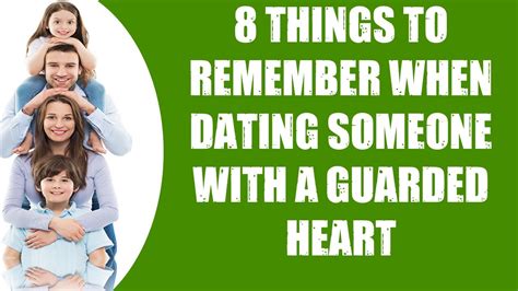 🛑8 Things To Remember When Dating Someone With A Guarded Heart Youtube