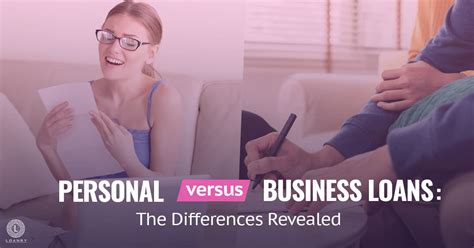 Personal Versus Business Loans The Differences Revealed Loanry