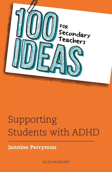 100 Ideas For Secondary Teachers Supporting Students With Adhd 100