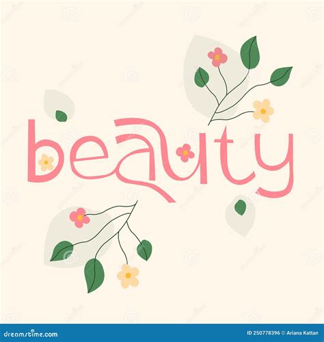 Beauty Word Calligraphy Illustration With Flowers For Print Hand