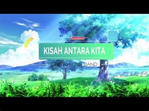 Lirik lagu kisah antara kita one. Kisah Antara Kita - One Avenue Band Lirik Video - YouTube