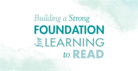 Building A Strong Foundation For Learning To Read