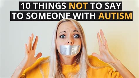 10 Things Not To Say To Someone With Autism Patient Talk