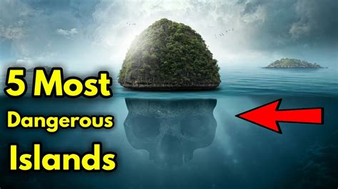 Top 10 Most Dangerous Islands Youtube Otosection