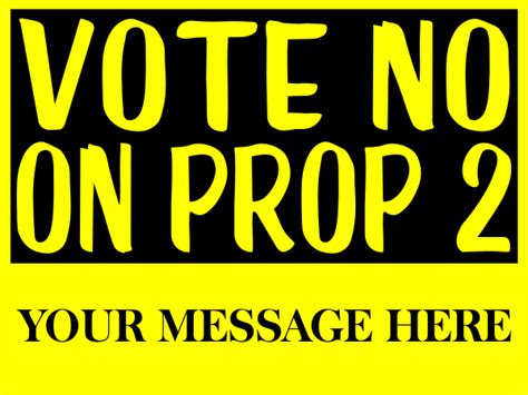 Vote No On Prop Yellow Political Campaign Custom Signs
