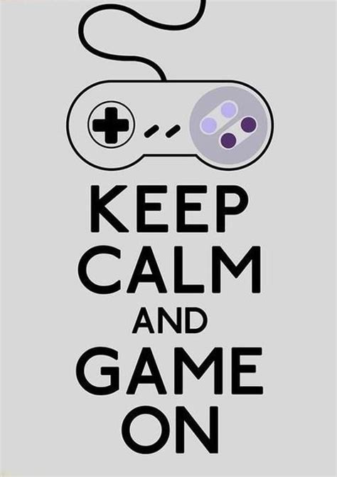 Do What It Says Keep Calm Game Quotes Video Games