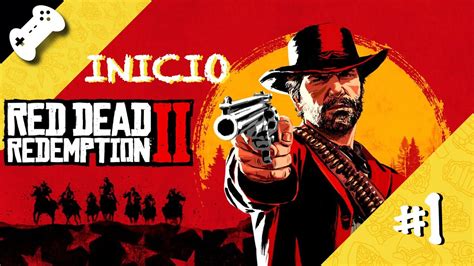 Red Dead Redemption Ii O Inicio Gameplay Ep1 Youtube