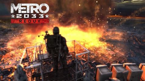 Metro 2033 Redux El Final The End 13 Gameplay Nvidia Gtx