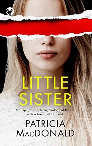 Amazon Little Sister An Unputdownable Psychological Thriller With A