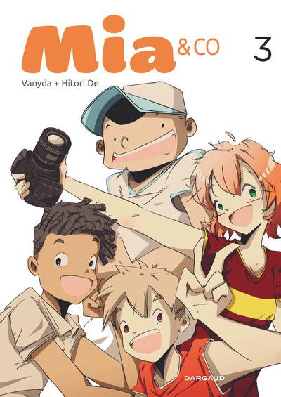 Bulle En Stock Mia And Co Tome 3 Mia And Co Tome 3