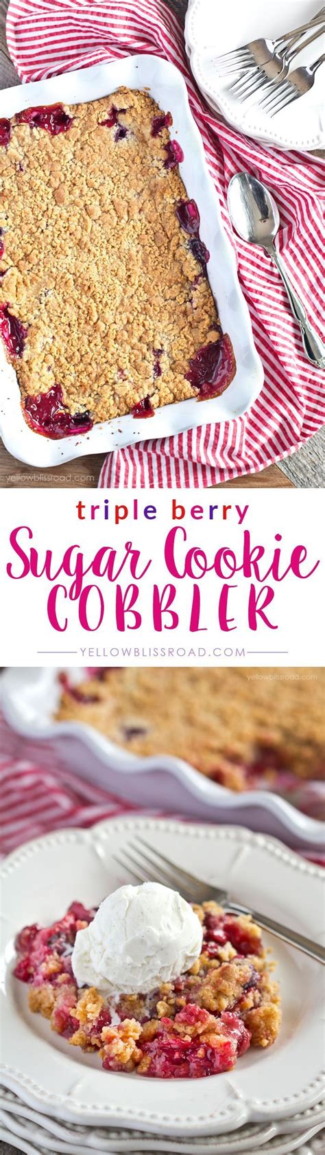 Triple Berry Sugar Cookie Cobbler Yellow Bliss Road Desserts