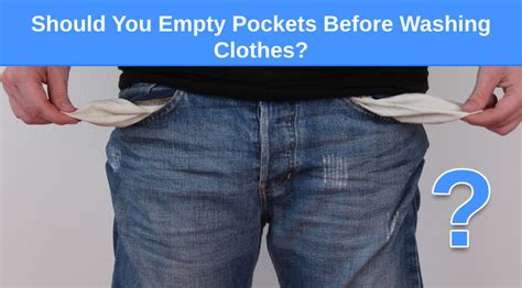 Should You Empty Pockets Before Washing Clothes Yes Heres Why