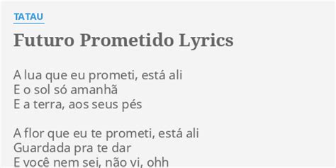 Futuro Prometido Lyrics By Tatau A Lua Que Eu