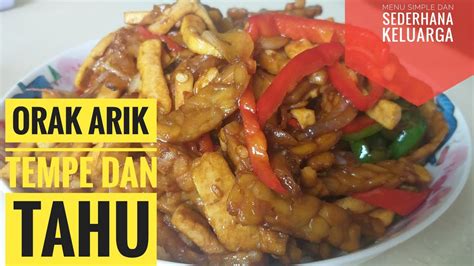 Biasanya tempe ini diolah menjadi tempe goreng atau dimasak bersama sayuran dan cabai. CARA MUDAH MEMASAK ORAK ARIK TEMPE DAN TAHU - YouTube
