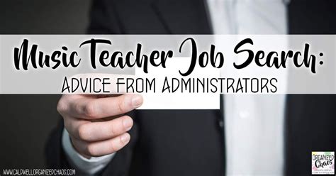 Music Teacher Job Search Advice From Administrators