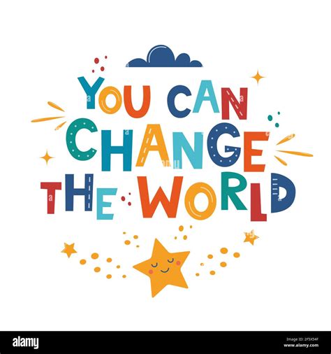You Can Change The World Hand Drawn Motivation Lettering Phrase For