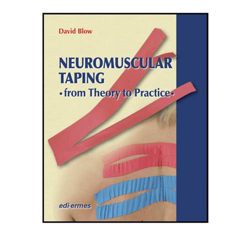 Neuromuscular Taping From Theory To Practice Medicine Book