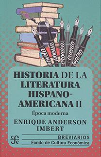 Historia de la literatura hispanoamericana II Época moderna Anderson Imbert Enrique Libro en