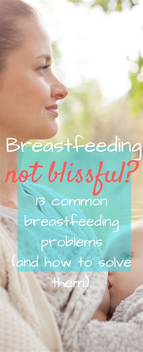 13 Breastfeeding Problems You May Be Having And Solutions To Help