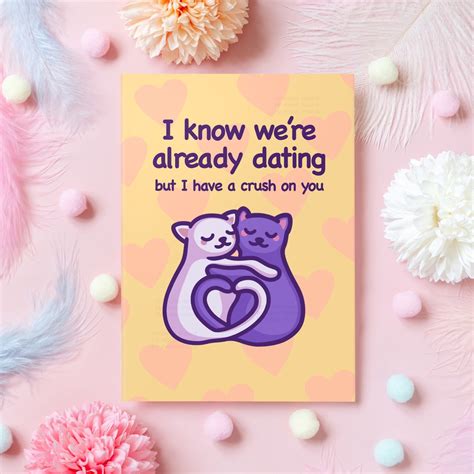 Funny Anniversary Card I Know Were Dating But I Have A Crush On You
