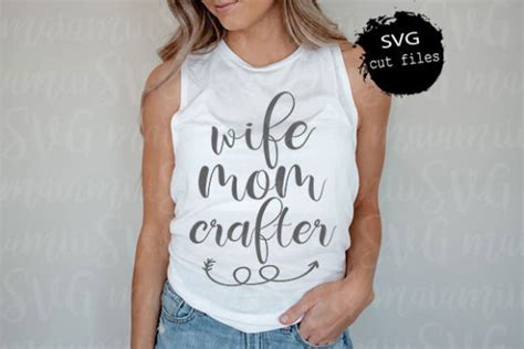 Wife Mom Crafter Svg Mom Life Svg Wife Svg Crafter Svg Sexiezpicz Web