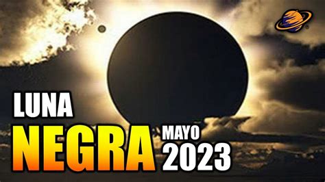Luna Negra 2023 Misterioso Fenómeno Astronómico Que Oscurecerá El Cielo