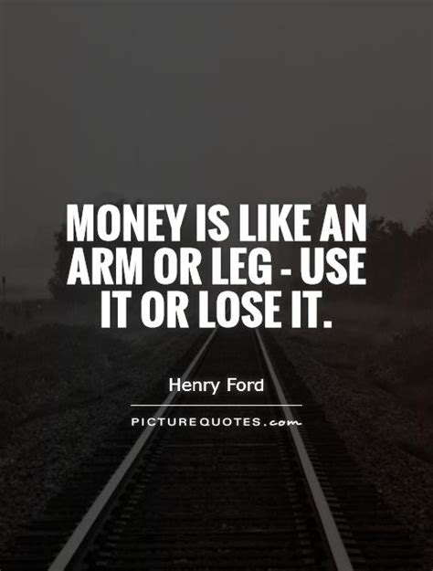 If you turned to this page, you're forgetting that what is going on around you is not reality. Money is like an arm or leg - use it or lose it | Picture Quotes