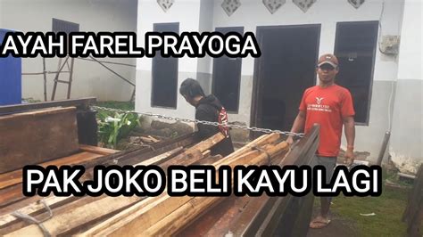 Ayah Farel Prayoga Pak Joko Beli Kayu Lagi Youtube