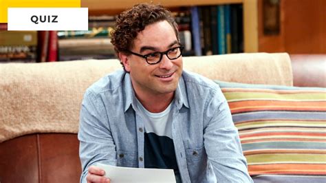 Quiz The Big Bang Theory êtes Vous Incollable Sur Léonard News