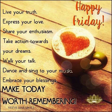 Happy Friday Make Today Worth Remembering Pictures Photos And Images