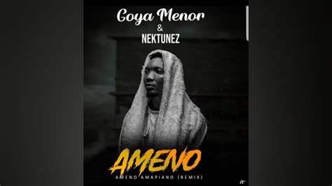 Goya Menor Releases Teaser For Ameno Amapiano Remix Watch