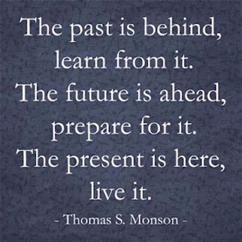 Quotes About Past Present Future 469 Quotes