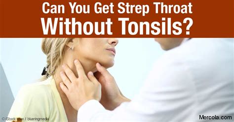 Can You Get Strep Throat Without Tonsils