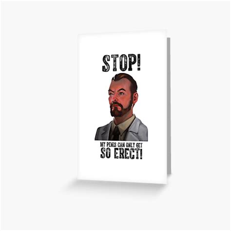 Stop My Penis Can Only Get So Erect Archer Greeting Card By