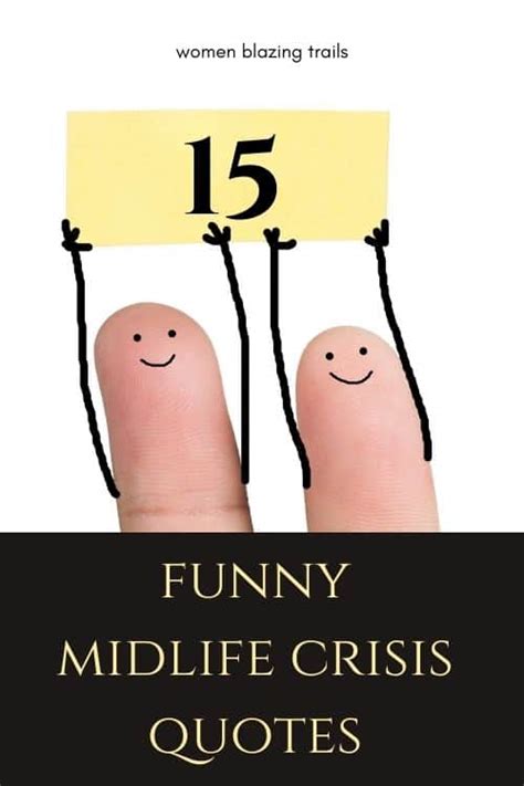 15 Funny Midlife Crisis Quotes Thatll Make Aging Way More Fun