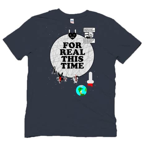 For Real This Time T Shirt