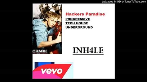 Inh4le Hackers Paradise Original Mix Youtube