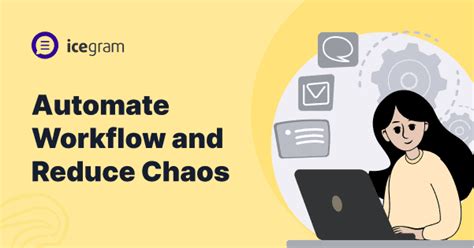 Automate Workflow And Reduce Chaos