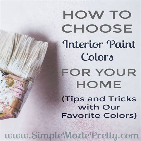 Soft, romantic, like dusty yellows, natural greens, as. How to Choose Interior Paint Colors for Your Home - Simple ...