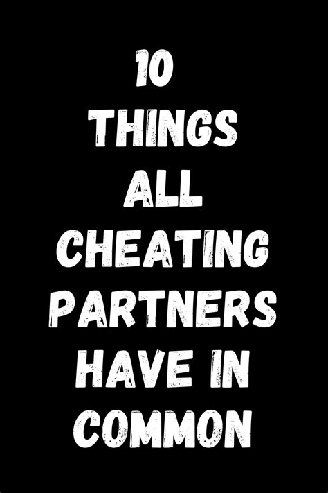 10 things all cheating partners have in common getting married quotes married quotes