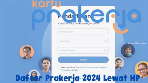 Daftar Prakerja Lewat Hp Sekarang Makin Mudah Begini Cara Dan