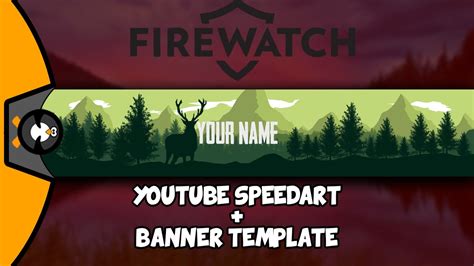 Awesome Firewatchnature Themed Youtube Banner Template Speedart